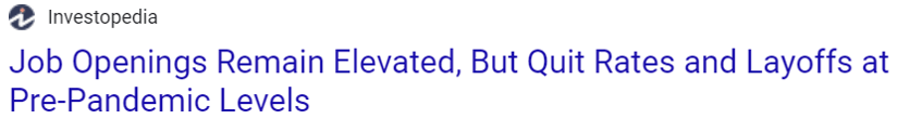 Headline from Investopedia stating "Job Openings Remain Elevated, But Quit Rates and Layoffs at Pre-Pandemiv Levels